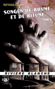 Songes de brume et de bitume - Tome 2