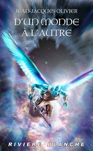 D'un Monde  l'Autre