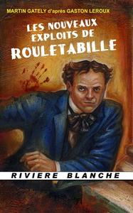Les Nouveaux Exploits de Rouletabille