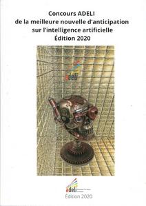 Concours ADELI de la meilleure nouvelle d'anticipation sur l'intelligence artificielle. dition 2020