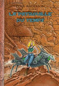 La Patrouille du temps - l'intgrale volume 2