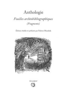 Fouilles archobibliographiques (Fragments)