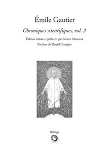 Chroniques scientifiques, vol. 2