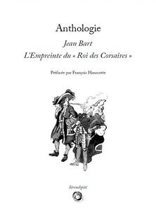 Jean Bart : L'Empreinte du  Roi des Corsaires 