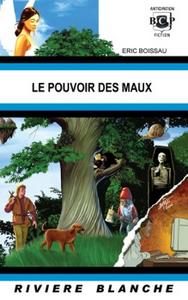 Le Pouvoir des maux