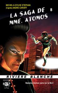 La Saga de Mme Atomos - 8 : Mme Atomos parie sur la Mort