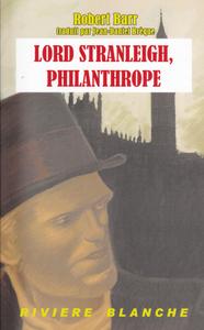 Lord Stranleigh, Philanthrope