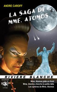 La Saga de Mme. Atomos - tome 6