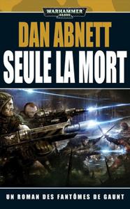 Seule la Mort
