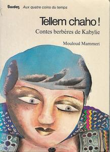 Tellem chaho ! Contes berbres de Kabylie