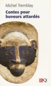 Contes pour buveurs attards