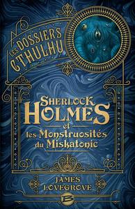Sherlock Holmes et les monstruosités du Miskatonic