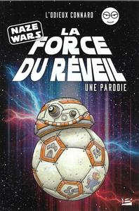 Naze Wars : La Force du rveil - une parodie L'Odieux Connard