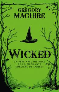 Wicked, la vritable histoire de la Mchante Sorcire de l'Ouest