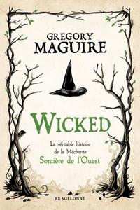 Wicked, la vritable histoire de la Mchante Sorcire de l'Ouest