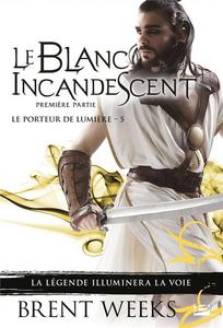 Le Blanc incandescent - Premire partie
