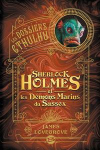 Sherlock Holmes et les dmons marins du Sussex