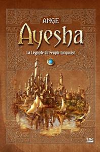 Ayesha, la lgende du peuple Turquoise