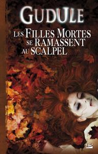 Les Filles mortes se ramassent au scalpel
