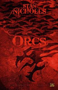 Orcs - L'intgrale de la trilogie