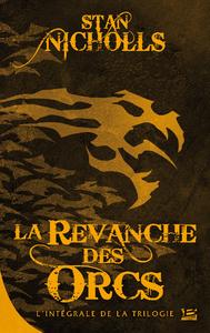 La Revanche des Orcs - l'intgrale