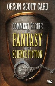 Comment crire de la Fantasy et de la Science-fiction