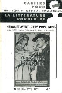 Cahiers pour la littrature populaire n 13 : Hros et aventuriers populaires