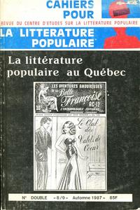 Cahiers pour la littrature populaire n 8/9 : La littrature populaire au Qubec
