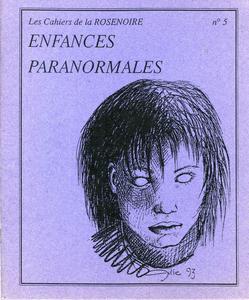 Les Cahiers de la ROSENOIRE n 5 : Enfances paranormales