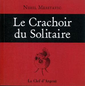 Le Crachoir du Solitaire