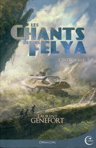 Les Chants de Felya - L'Intgrale