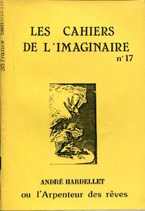 Les Cahiers de l'Imaginaire n 17 : Andr Hardellet ou l'arpenteur des rves