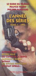 L'Anne des sries. Tome 1 - 1993