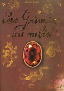 Le Grimoire au rubis - Livre I