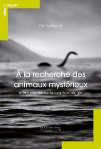  la recherche des animaux mystrieux : Ides reues sur la cryptozoologie
