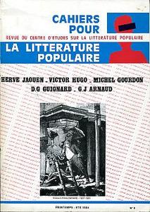 Cahiers pour la littrature populaire n 3 : Herv Jaouen - Victor Hugo - Michel Gourdon - D.G. Guignard - G.J. Arnaud