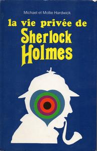 La Vie prive de Sherlock Holmes