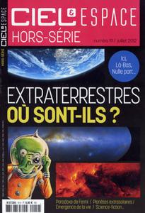Ciel & Espace : Extraterrestes, o sont-ils ?
