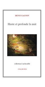 Haute et profonde la nuit