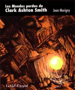 Les Mondes perdus de Clark Ashton Smith d'Atlantis  Zothique
