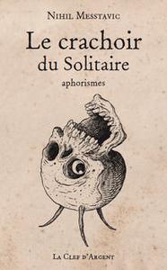 Le Crachoir du Solitaire