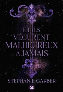 Et ils vcurent malheureux  jamais