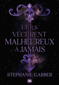 Et ils vcurent malheureux  jamais