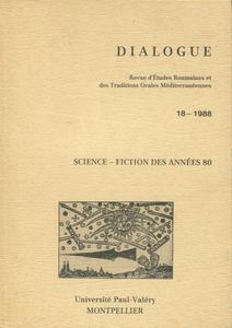 Dialogue n 18 : Science-fiction des annes 80