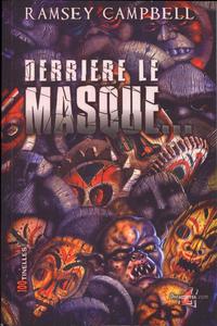 Derrire le masque...
