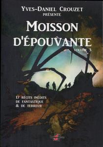 Moisson d'pouvante - volume 3