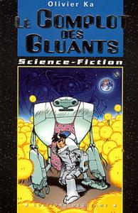 Le Complot des Gluants
