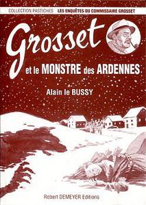 Grosset et le monstre des Ardennes