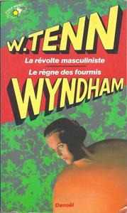 La Rvolte masculiniste / Le Rgne des fourmis