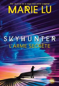 Skyhunter. L'arme secrète